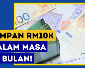 Cara Jimat RM10K Dengan Cepat |  Pinjaman Langsung
