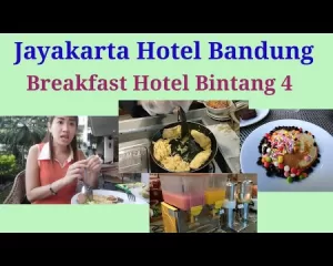 Menu Breakfast Terlengkap Di Hotel Bintang 4 Jayakarta Suites Bandung