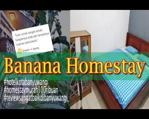 Banana Homestay, Penginapan Murah 150 Ribuan Nyaman Di Kota Banyuwangi